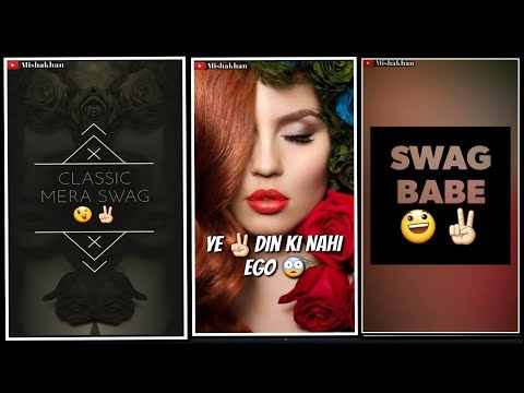 I'm Swag Babe | Female Attitude Lyrics |Fullscreen WhatsApp Status 2019 | Swag Video Status