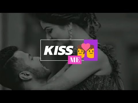 Kiss me close your eyes kiss day special | full screen whatsapp status | Swag Video Status