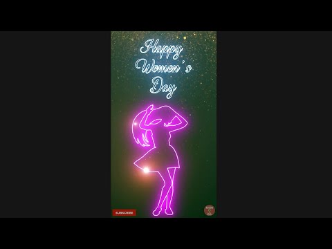Happy Women's Day Full Screen WhatsApp Status♀ | Light Animation | Women's Day Video ♀️| womens Day Status Video | Swag Video Status