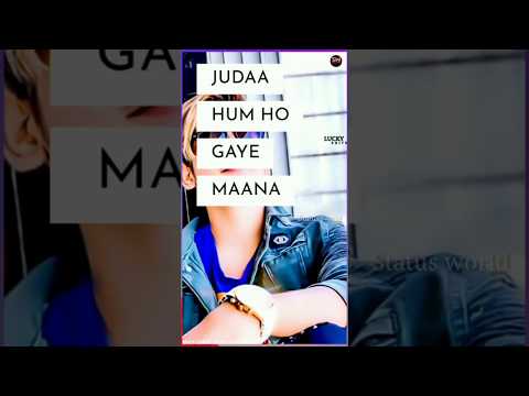 juda hum ho gaye jana Full screen WhatsApp status || Sad song Whatsapp status | Swag Video Status