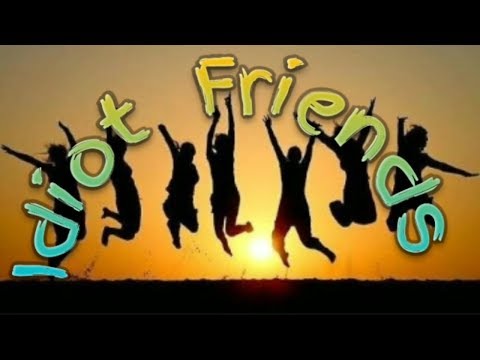 Idiot friends status | Friendship day special whatsapp status video | dosti special | Friends status | Swag Video Status