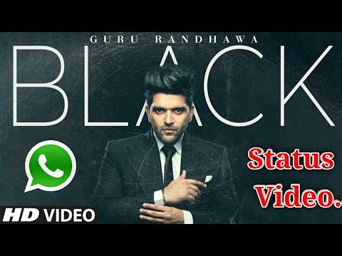 Guru Randhawa|BLACK Whatsapp Status Video Bhushan Kumar | Bunty Bains | Davvy Singh Preet Singh