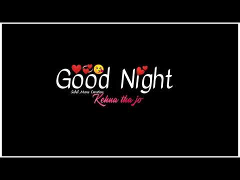 Good Night Status Sweet Night Romantic status Love status song Whatsapp status trending video status