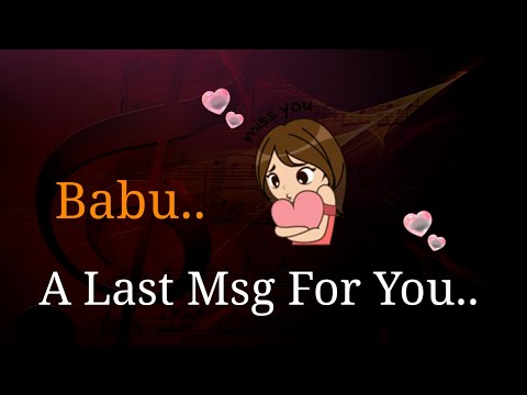 ? Babu A Last Msg For You ?| Breakup Status for True Lover ?| Heart Broken Status ?