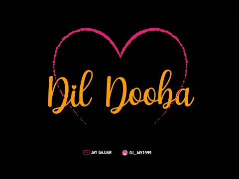 ❤️ Dil Dooba ❤️ Hindi Lyrical Status 2020 | New Love Whatsapp Status | Trending Status | Swag Video Status