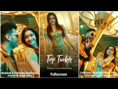 Top Tucker Fullscreen WhatsApp Status | Badshah | Rashmika Mandanna | Swag Video Status