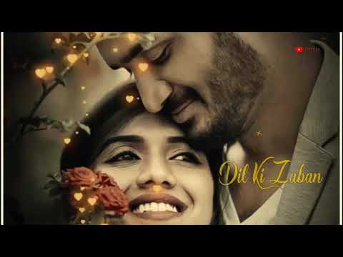 Dil Ki Zaban | New love whatsapp status video 2020 | Romantic new status | Love Status 2020 | ?Cute Couples?Swag Video Status