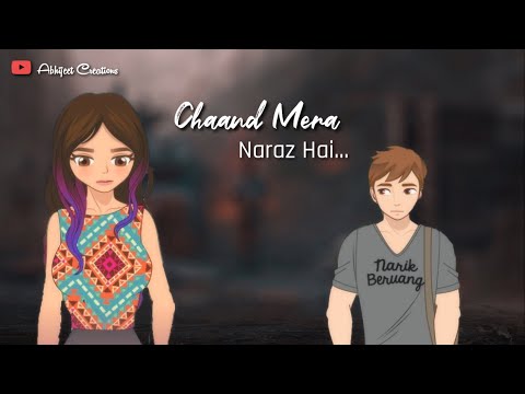 Chand Mera Naraz Hai | WhatsApp Status Video 30 Second WhatsApp Status | Swag Video Status