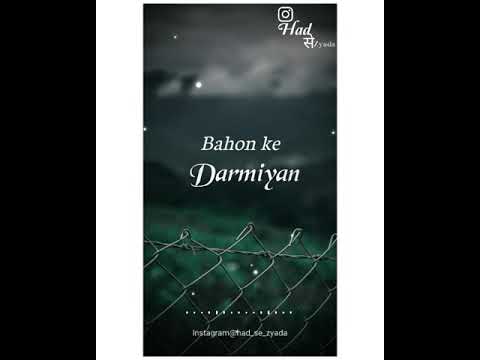 Bahon ke darmiyan whatsapp status | female version | Swag Video Status