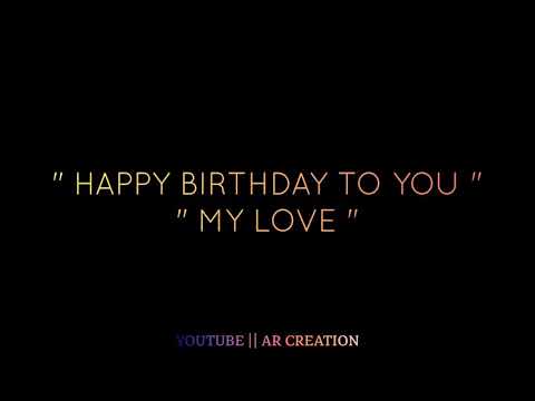 HAPPY BIRTHDAY MY LOVE SONG STATUS VIDEO 2020 | HAPPY BIRTHDAY SONG BLACK SCREEN STATUS VIDEO | Swag Video Status