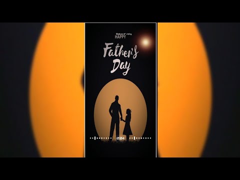 happy father's day special full screen WhatsApp status video | father's day WhatsApp status 2020 | Swag Video Status