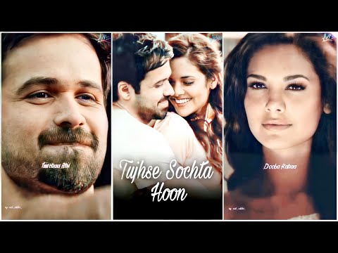 Vishal Mishra : Tujhse Sochta Hoon ❤️🥰 Emraan Hashmi & Esha Gupta | Romantic Song Status | Swag Video Status