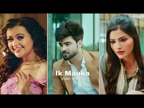 Ik Mauka - Fullscreen Whatsapp Status | Anumeha Ft Inder Chahal| Gurnazar| New Punjabi Song 2021 | Swag Video Status