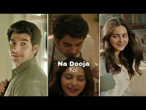 Naa Dooja Koi - Fullscreen Whatsapp Status | Rakul Preet Singh & Pavail | Jyotica Tangri | 4K Status | Swag Video Status