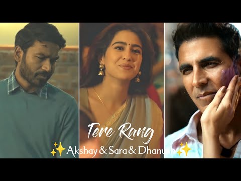 Tere Rang status | Atrangi Re | A R Rahman | Akshay | Swag Video Status