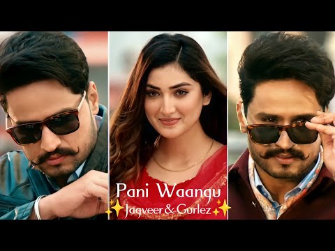 Pani Waangu Full Screen Whatsapp Status | Jagvir Gill |Gurlez Akhtar | Latest Punjabi Songs 2022 | Swag Video Status