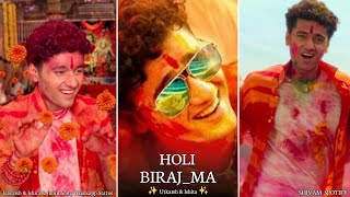 Holi Biraj Ma | Utkarsh & Ishita | Jubin Nautiyal | Himesh | Song What's app Status | Swag Video status