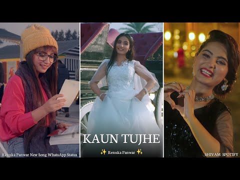 Kaun Tujhe Renuka Panwar Song Full Screen Status
