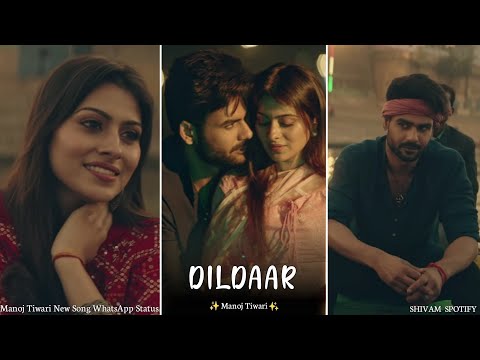 Dildaar Manoj Tiwari Song Full Screen Whatsapp Status | Swag Video Status