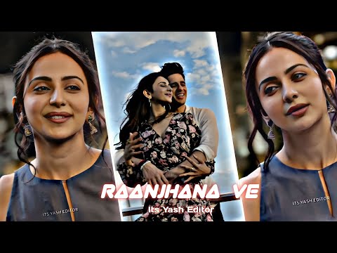 Raanjhana ve Lofi Whatsapp Status | Swag Video Status